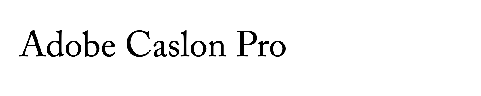 Nom de la famille Adobe Caslon Pro composé dans la police