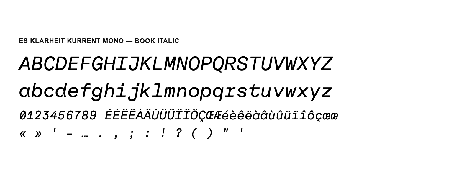 Spécimen de ES Klarheit Kurrent Mono Book Italic