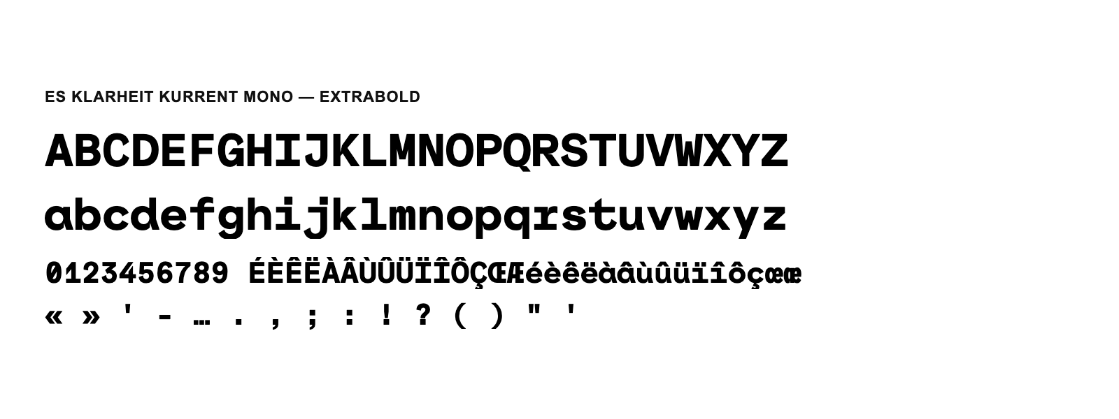 Spécimen de ES Klarheit Kurrent Mono Extrabold