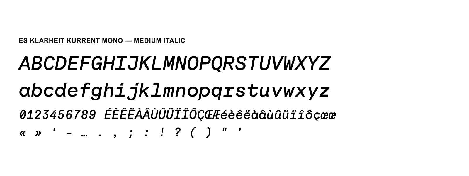 Spécimen de ES Klarheit Kurrent Mono Medium Italic