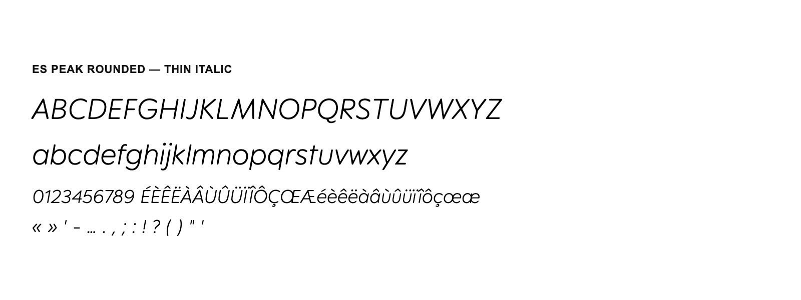 Spécimen de ES Peak Rounded Thin Italic
