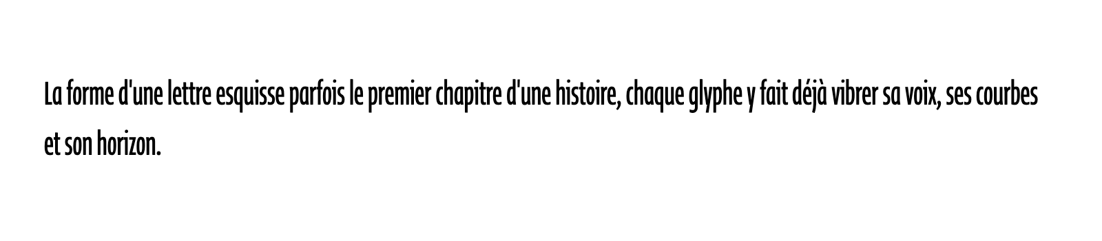 Phrase commune composée en Greta Sans Compressed Std