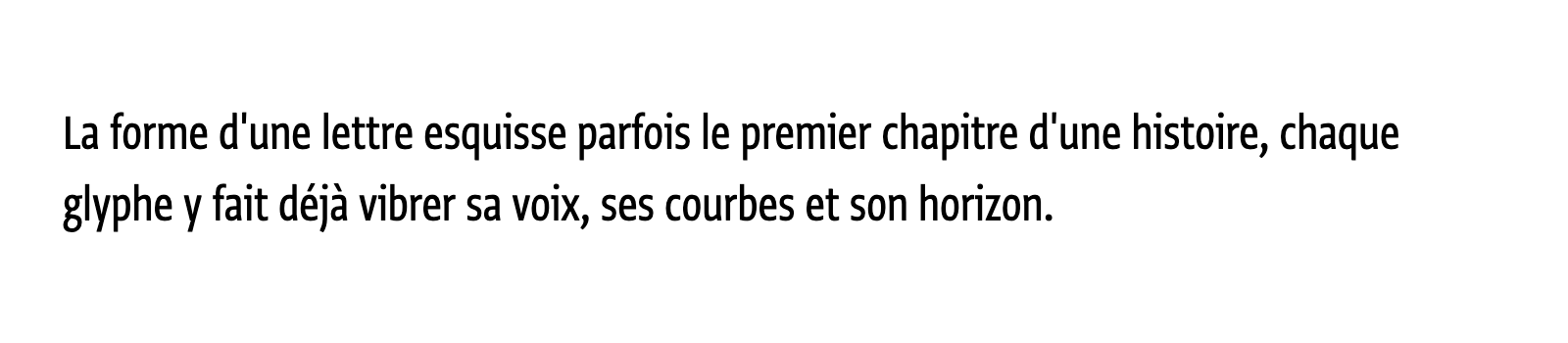 Phrase commune composée en Greta Sans Condensed Std