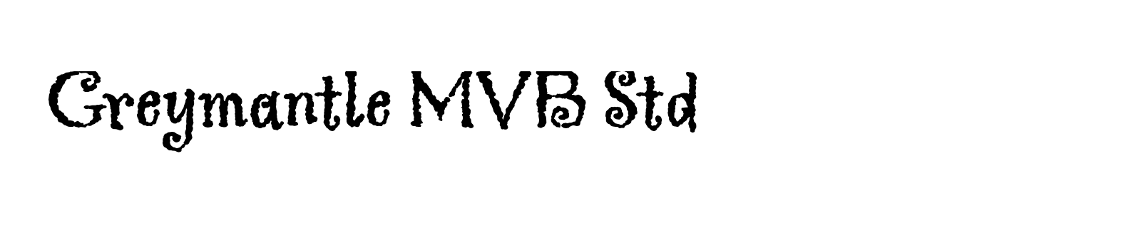 Nom de la famille Greymantle MVB Std composé dans la police