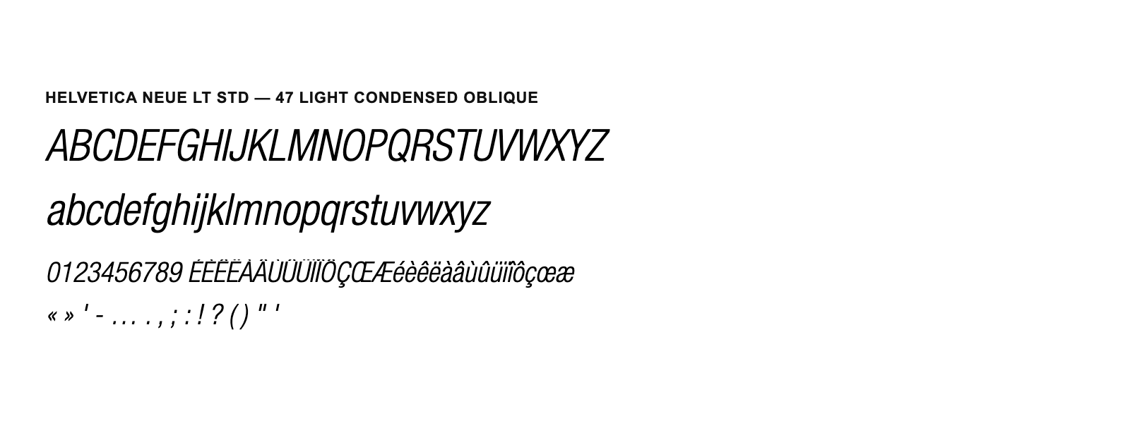 Spécimen de Helvetica Neue LT Std 47 Light Condensed Oblique