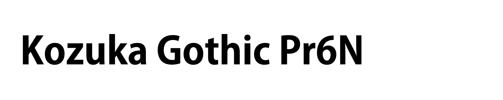 Nom de la famille Kozuka Gothic Pr6N composé dans la police
